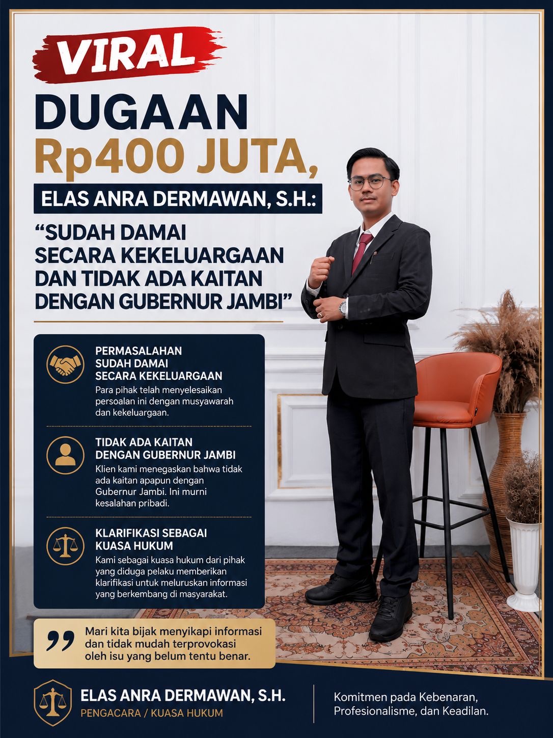 Viral Dugaan Dana Rp400 Juta, “Elas Anra Dermawan, S.H Sampaikan “Sudah Damai Secara Kekeluargaan dan Tidak Ada Kaitan Dengan Gubernur Jambi”